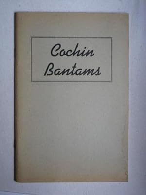 Cochin Bantams : Descriptions of the many varieties of Chochin Bantams, with special articles by ...