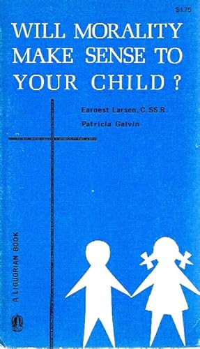 Seller image for Will Morality Make Sense to Your Child? for sale by Round Table Books, LLC