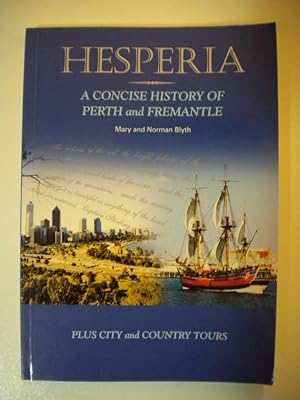 HESPERIA A CONCISE HISTORY OF PERTH AND FREEMANTLE PLUS CITY AND COUNTRY TOURS