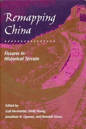 Imagen del vendedor de Remapping China. Fissures in Historical Terrain. a la venta por Asia Bookroom ANZAAB/ILAB