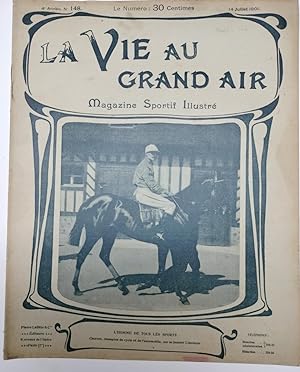 La Vie Au Grand Air. Magazine Sportif Illustré. 4ème Année. N°148 : 14 Juillet 1901. L'homme de t...
