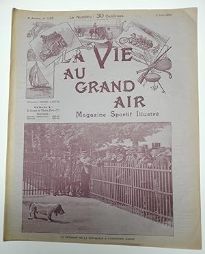 Bild des Verkufers fr La Vie Au Grand Air. Magazine Sportif Illustr. 4me Anne. N142 : 2 Juin 1901. Le Prsident de la Rpublique  l'Exposition Canine. zum Verkauf von JOIE DE LIRE