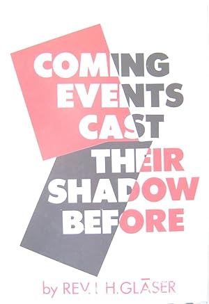 Imagen del vendedor de Coming Events Cast Their Shadow Before a la venta por First Class Used Books