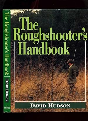 Seller image for The Roughshooter's Handbook for sale by Roger Lucas Booksellers