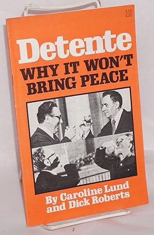 Imagen del vendedor de Detente: why it won't bring peace a la venta por Bolerium Books Inc.
