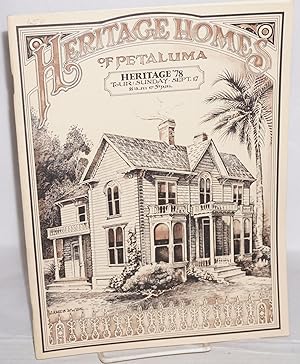 Heritage Homes of Petaluma; Heritage '78, tour Sunday Sept. 17 11:am-5:pm