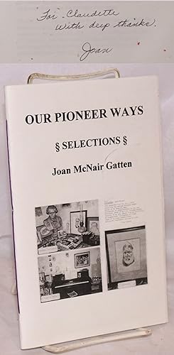 Our Pioneer Ways: selections [inscribed & signed]