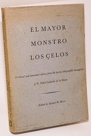 Imagen del vendedor de El Mayor monstro los elos; a critical and annotated edition from the partly holographic manuscript of D. Pedro Caldern de la Barca [aka El mayor monstruo del mundo] a la venta por Bolerium Books Inc.