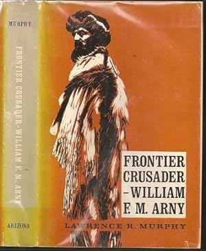 Seller image for Frontier Crusader: William F M Arny for sale by The Book Collector, Inc. ABAA, ILAB