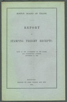 Seller image for Report on Stamping Freight Receipts: Made to the Government of the Board, and Unanimously Adopted September 19, 1864 for sale by Kaaterskill Books, ABAA/ILAB