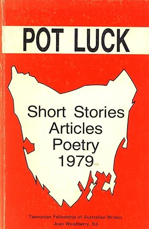 Seller image for Pot Luck: An Anthology of Short Stories, Articles and Poems By Tasmanian Authors for sale by Masalai Press