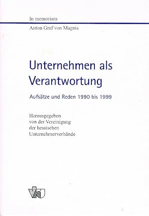 Imagen del vendedor de Unternehmen als Verantwortung Aufstze und Reden 1990 bis 1999 a la venta por Antiquariat Lcke, Einzelunternehmung