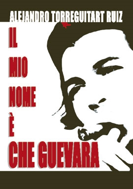 Image du vendeur pour Il Mio Nome  che Guevara mis en vente par Libro Co. Italia Srl