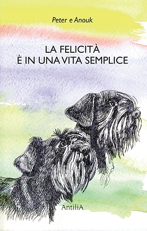 Image du vendeur pour La felicit  in una vita semplice mis en vente par Libro Co. Italia Srl