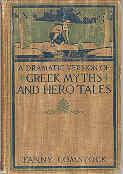 Seller image for A Dramatic Version of Greek Myths and Hero Tales for sale by The Book Faerie