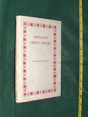 A BIBLIOGRAPHY OF BOOKS ON THE CIRCUS IN ENGLISH FROM 1773 TO 1964.