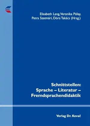 Seller image for Schnittstellen: Sprache - Literatur - Fremdsprachendidaktik, for sale by Verlag Dr. Kovac GmbH