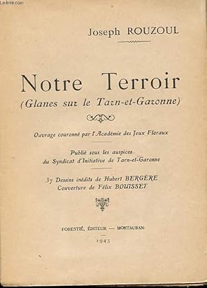 Seller image for NOTRE TERROIR (GLANES SUR LE TARN-ET-GARONNE) for sale by Le-Livre