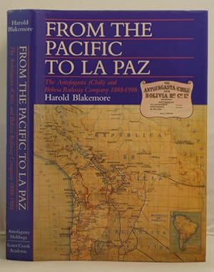 Seller image for From the Pacific to La Paz the Antofagasta (Chili) and Bolivia Railway Company 1888 1988. for sale by Leakey's Bookshop Ltd.