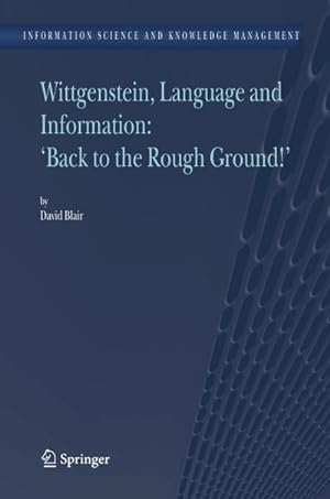 Immagine del venditore per Wittgenstein, Language and Information: "Back to the Rough Ground!" venduto da BuchWeltWeit Ludwig Meier e.K.