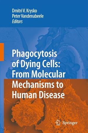 Bild des Verkufers fr Phagocytosis of Dying Cells zum Verkauf von BuchWeltWeit Ludwig Meier e.K.