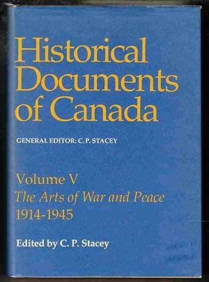 Image du vendeur pour Historical Documents of Canada Volume V: The Arts of War and Peace 1914-1945 mis en vente par Riverwash Books (IOBA)