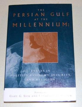 Bild des Verkufers fr The Persian Gulf At The Millennium: Essays In Politics, Economy, Security, and Religion zum Verkauf von HORSE BOOKS PLUS LLC