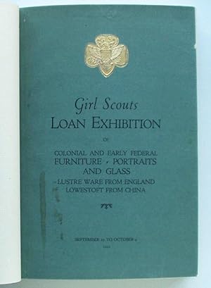 Girl Scouts Loan Exhibition of Colonial and Early Federal Furniture, Portraits and Glass 1929