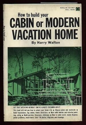 How to Build Your Cabin or Modern Vacation Home