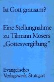 Bild des Verk�ufers f�r Ist Gott grausam? : Eine Stellungnahme zu Tilmann Mosers "Gottesvergiftung". hrsg. von Wolfgang B�hme zum Verkauf von Antiquariat  Udo Schw�rer