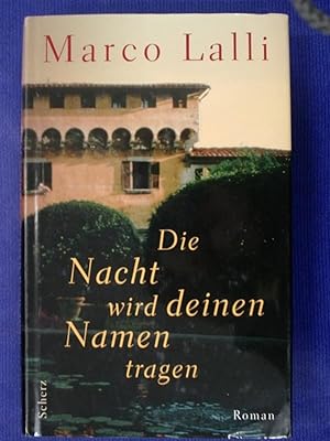 Seller image for Die Nacht wird deinen Namen tragen - Roman for sale by Buchantiquariat Uwe Sticht, Einzelunter.