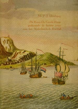 Image du vendeur pour De Kaap de Goede Hoop gedurende de laatste jaren van het Nederlandsch bewind. mis en vente par Gert Jan Bestebreurtje Rare Books (ILAB)