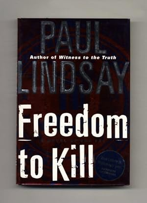 Image du vendeur pour Freedom To Kill: A Novel of the FBI - 1st Edition/1st Printing mis en vente par Books Tell You Why  -  ABAA/ILAB