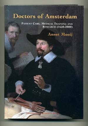 Immagine del venditore per Doctors of Amsterdam: Patient Care, Medical Training and Research (1650-2000) venduto da George Longden