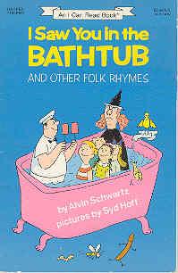 Imagen del vendedor de I Saw You in the Bathtub and Other Folk Rhymes a la venta por The Book Faerie