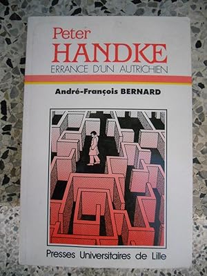 Seller image for Peter Handke - Errance d'un autrichien for sale by Frederic Delbos