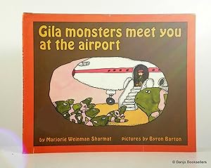 Seller image for Gila Monsters Meet You at the Airport for sale by Banjo Booksellers, IOBA