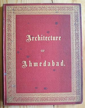 Architecture at Ahmedabad, the Capital of Goozerat. (The Text Volume ONLY, with NO Photographs).