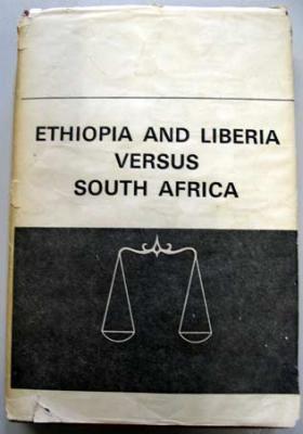 Ethiopia and Liberia Versus South Africa : An Official account of the Contentious Proceedings on ...