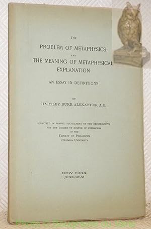 Seller image for The Problem of Metaphysics and the Meaning of Metaphysical Explanation. An Essay in Definitions. for sale by Bouquinerie du Varis