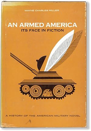 Seller image for An Armed America: Its Face in Fiction. A History of the American Military Novel for sale by Lorne Bair Rare Books, ABAA