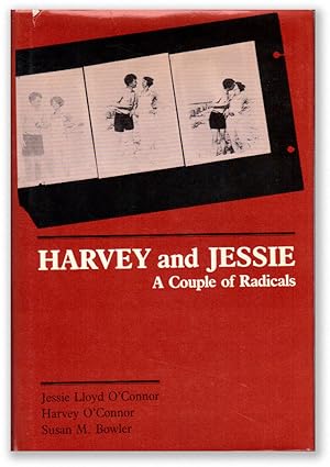 Bild des Verkufers fr Harvey and Jessie: A Couple of Radicals zum Verkauf von Lorne Bair Rare Books, ABAA