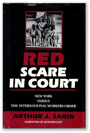 Bild des Verkufers fr Red Scare In Court: New York Versus the International Workers Order zum Verkauf von Lorne Bair Rare Books, ABAA