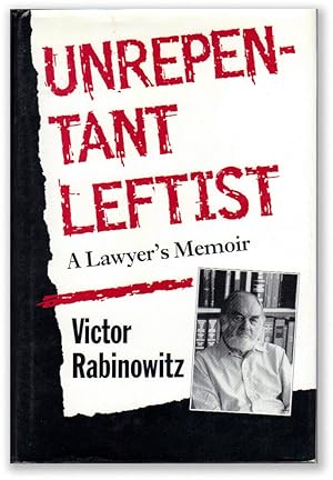 Seller image for Unrepentant Leftist: A Lawyer's Memoir for sale by Lorne Bair Rare Books, ABAA