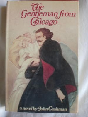 Seller image for The Gentleman from Chicago : Being an Account of the Doings of Thomas Neill Cream, M.D. (M'Gill), 1850-1892 for sale by MacKellar Art &  Books