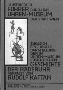 Illustrierter Führer durch das Uhren-Museum der Stadt Wien. Zugleich eine kurze Darstellung der i...