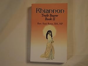 Rhiannon: Truth Bearer Book II