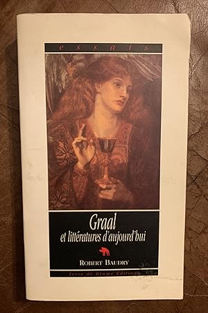 Graal et littÃÂ ratures d'aujourd'hui