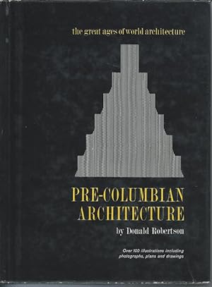 Pre-Columbian Architecture ( the Great Ages of World Architecture )