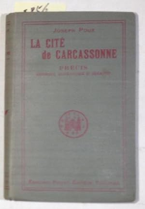 La Cite De Carcassonne - Precis Historique, Archeologique et Descriptif